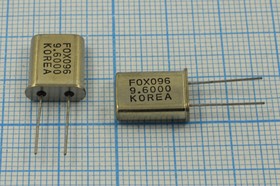 Кварцевый резонатор 9600 кГц, корпус HC49U, S, марка HC49U[FOX}, 1 гармоника, (FOX096)