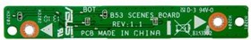 (69N0IEG10A02) плата расширения B53 SCENES BOARD Rev.1.1 для ноутбука Asus B53