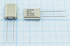 Резонатор кварцевый 5МГц в корпусе HC49U, нагрузка 18пФ; 5000 \HC49U\18\\\MP-1\1Г (M-TRON)